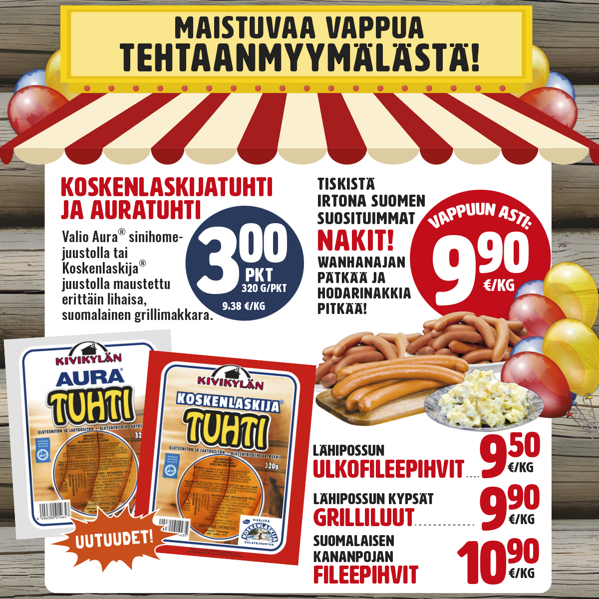 Herkullista vappua Kivikylän tehtaanmyymälöistä! Vain suomalaista lihaa.